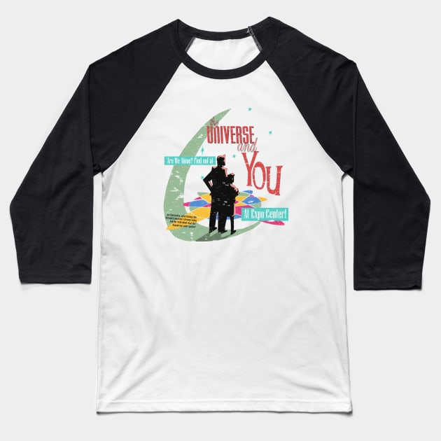 "The Universe and You" Baseball T-Shirt by EpcotServo